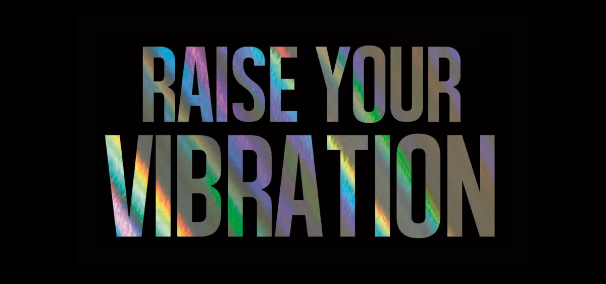 What It Means to Raise Your Vibrational Energy & How to Start